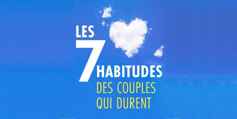 Les 7 habitudes des couples qui durent